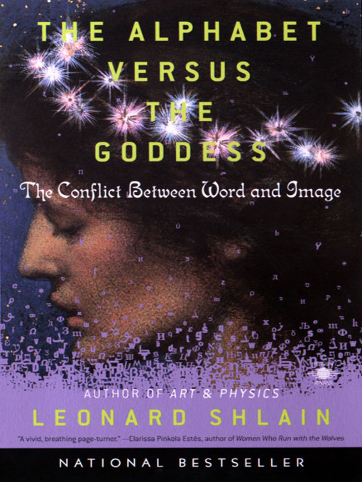 Title details for The Alphabet Versus the Goddess by Leonard Shlain - Wait list